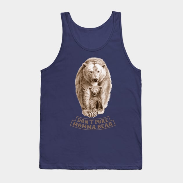 Don't Poke Momma Bear Tank Top by Mystik Media LLC